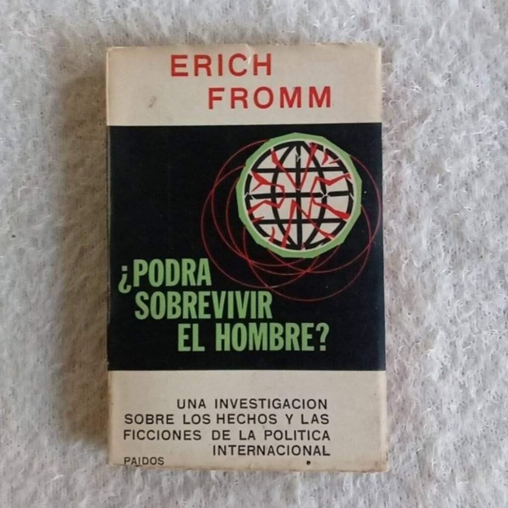 Podrá sobrevivir el hombre Erich Fromm Cambalache Leonardo Librero